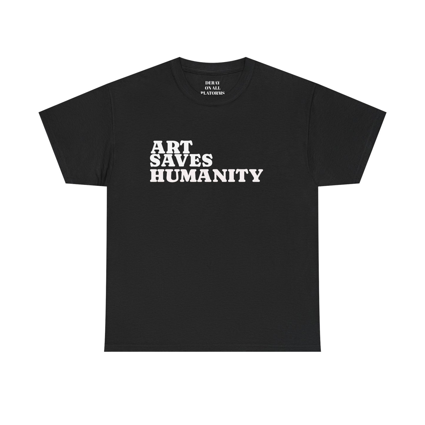 Art Saves Humanity T-Shirt